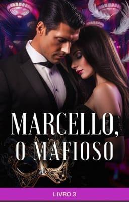 Marcello, o Mafioso Livro 3