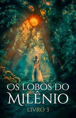 Cover image for Os Lobos do Milênio Livro 3