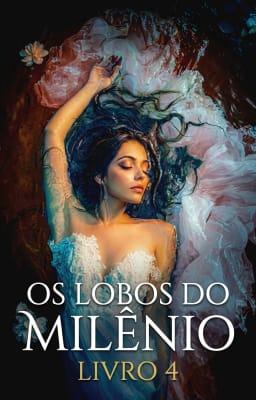 Cover image for Os Lobos do Milênio Livro 4