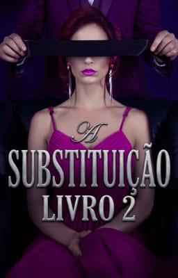 A Substituição Livro 2