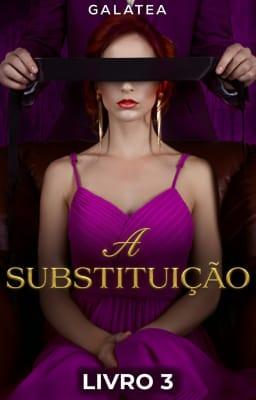 A Substituição Livro 3