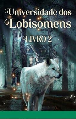 Cover image for Universidade dos Lobisomens Livro 2