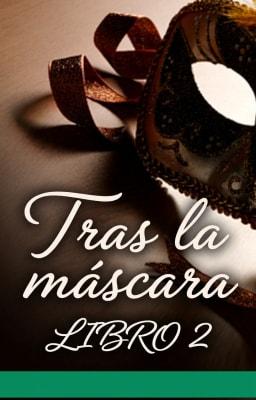 Tras la máscara Libro 2