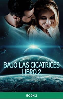 Cover image for Bajo las Cicatrices Libro 2