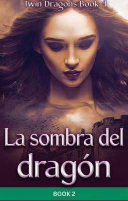 La sombra del dragón Libro 2