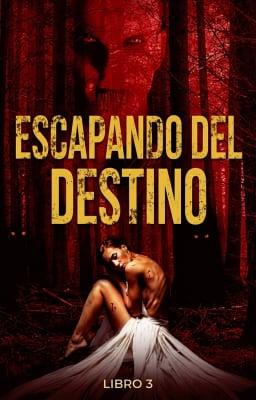 Cover image for Escapando del Destino Libro 3