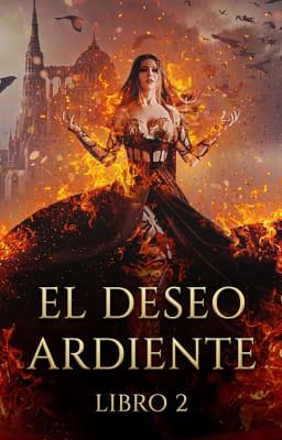 Cover image for El deseo ardiente Libro 2