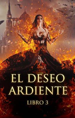 Cover image for El deseo ardiente Libro 3