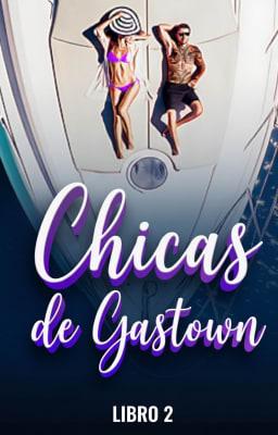 Cover image for Chicas de Gastown Libro 2