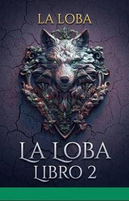 Cover image for La Serie La Loba Libro 2