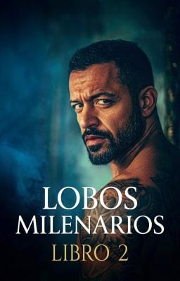 Cover image for Lobos Milenarios Libro 2