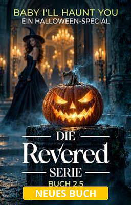 Die Verehrten Buch 2,5: Baby I'll Haunt You – Ein Halloween-Special