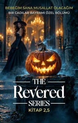 Cover image for The Revered 2,5. Kitap: Bebeğim Sana Musallat Olacağım - Bir Cadılar Bayramı Özel Bölümü