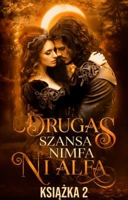Cover image for Nimfa i Alfa - druga szansa Książka 2