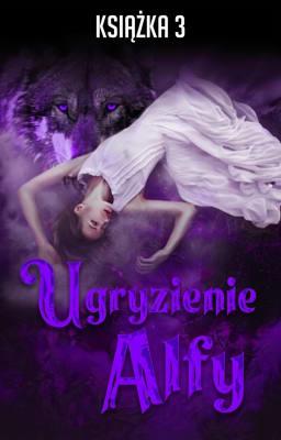 Cover image for Ugryzienie Alfy Książka 3