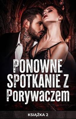 Ponowne spotkanie z porywaczem Tom 2