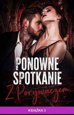 Ponowne spotkanie z porywaczem Tom 3