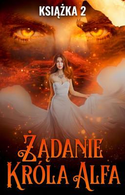 Cover image for Żądanie króla Alfa Książka 2