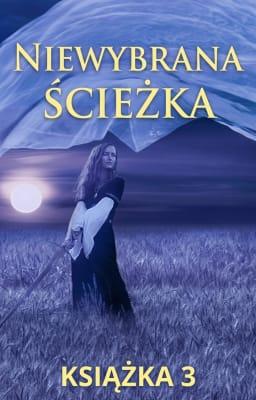 Cover image for Niewybrana ścieżka Książka 3