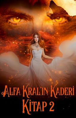 Alfa Kral'ın Kaderi Kitap 2