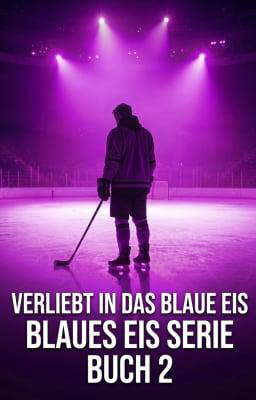 The Blue Ice Serie 2: Verliebt in das blaue Eis