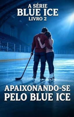 Cover image for A Série Blue Ice 2: Apaixonando-se pelo Blue Ice