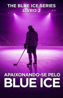 Cover image for A Série Blue Ice 2: Apaixonando-se pelo Blue Ice
