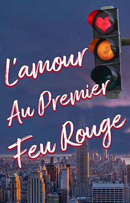 Cover image for L'amour au premier feu rouge