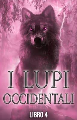 Cover image for I lupi occidentali Libro 4