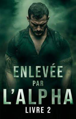 Enlevée par l'alpha Livre 2