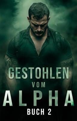 Vom Alpha gestohlen Buch 2