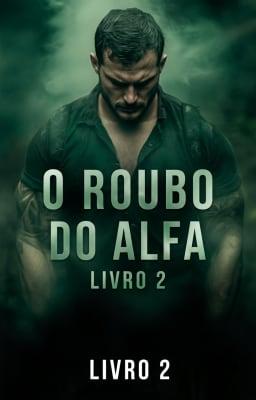 Cover image for O Roubo do Alfa Livro 2