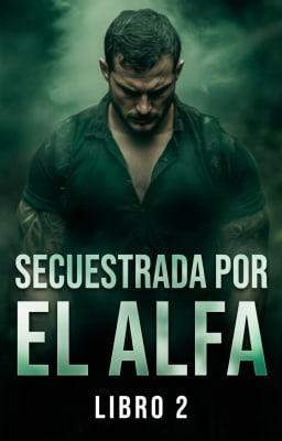 Secuestrada por el Alfa Libro 2