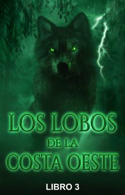 Cover image for Los lobos de la Costa Oeste Libro 3
