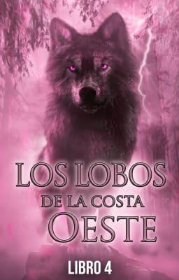 Cover image for Los lobos de la Costa Oeste Libro 4