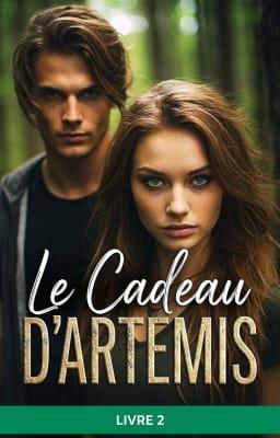 Cover image for Le Cadeau d'Artemis Livre 2
