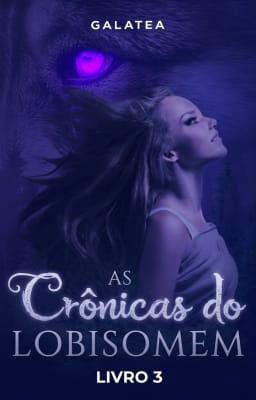 As Crônicas do Lobisomem Livro 3