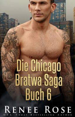 Die Chicago Bratwa Saga Buch 6