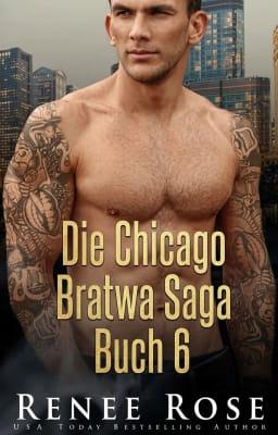Die Chicago Bratwa Saga Buch 6