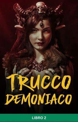 Trucco demoniaco - Libro 1 & 2 Libro 2