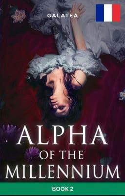 L'Alpha du Millénaire Tome 2