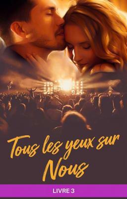Cover image for Tous les yeux sur nous Livre 3