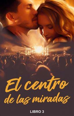 El centro de las miradas Libro 3