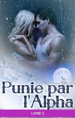 Punie par l'alpha Livre 3