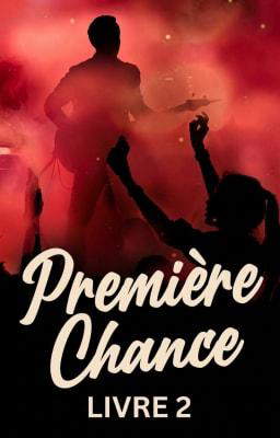 Première Chance Tome 2