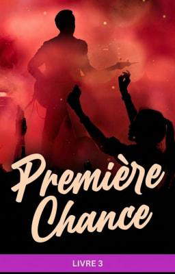 Première Chance Tome 3