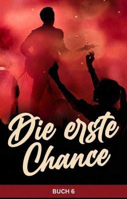 Die erste Chance Buch 6