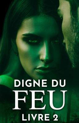 Digne du Feu Livre 2