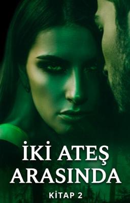 Cover image for İki Ateş Arasında Kitap 2