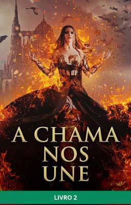 A Chama nos Une Livro 2